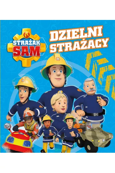 Stra�ak Sam. Dzielni Stra�acy