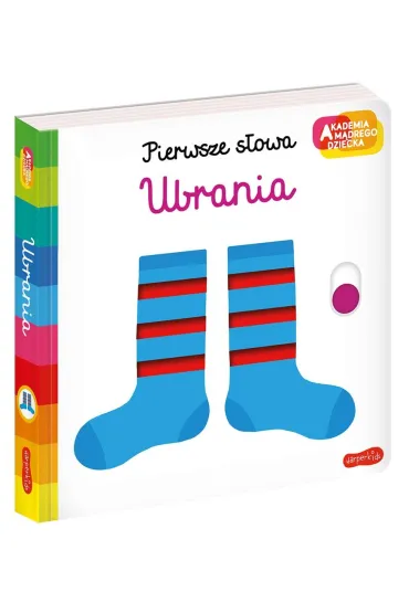 Ubrania. Akademia M�drego Dziecka. Pierwsze s�owa - Nathalie Choux
