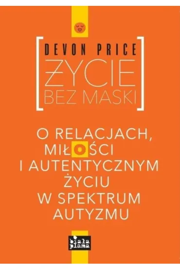 �ycie bez maski - Devon Price