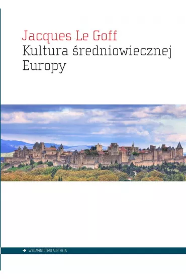 Kultura �redniowiecznej Europy - Jacques Le Goff