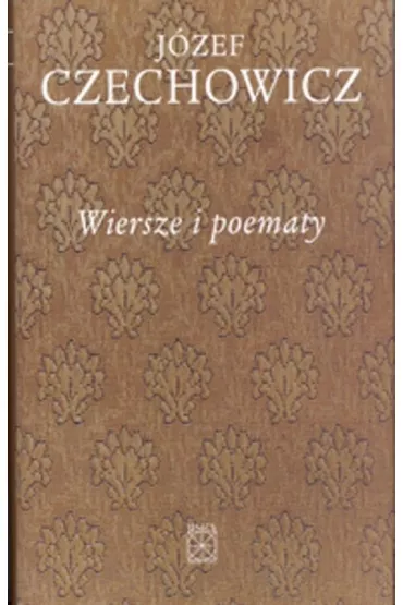 Wiersze i poematy - J�zef Czechowicz