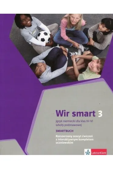 Wir smart 3. J�zyk niemiecki dla klasy VI szko�y podstawowej. Rozszerzony zeszyt �wicze� z interaktywnym kompletem uczniowskim