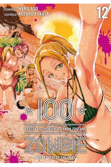 100 rzeczy do zrobienia, zanim zostan� zombie. Tom 12 - Haro Aso, Koutarou Takata