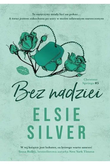 Bez nadziei. Chestnut Springs. Tom 5 - Elsie Silver