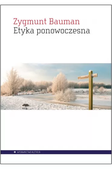 Etyka ponowoczesna - Zygmunt Bauman