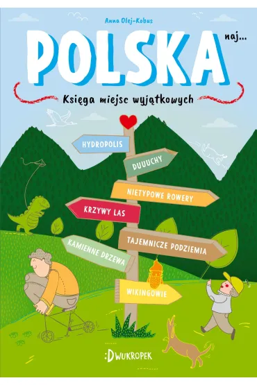 Polska naj. Ksi�ga miejsc wyj�tkowych - Anna Olej-Kobus