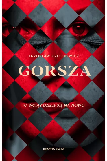 Gorsza - Jaros�aw Czechowicz