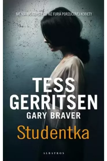 Studentka - Gary Braver, Tess Gerritsen