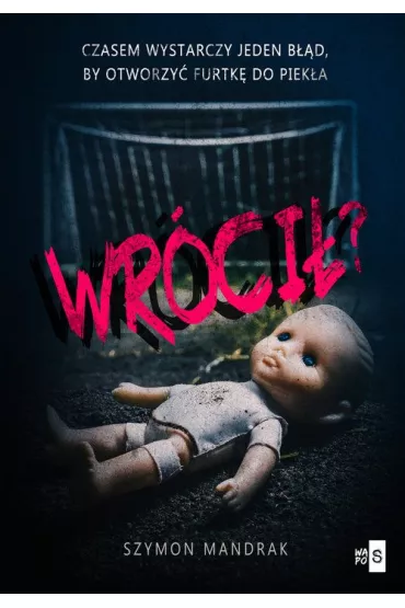 Wr�ci�? - Szymon  Mandrak