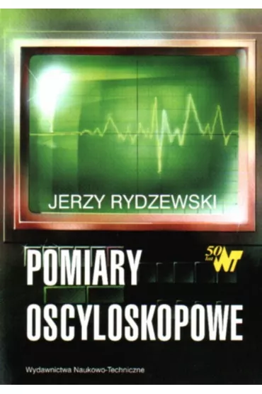 Pomiary oscyloskopowe - Jerzy Rydzewski