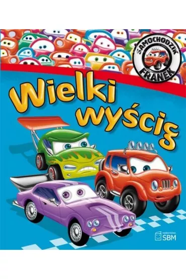 Wielki wy�cig. Samochodzik Franek - El�bieta W�jcik