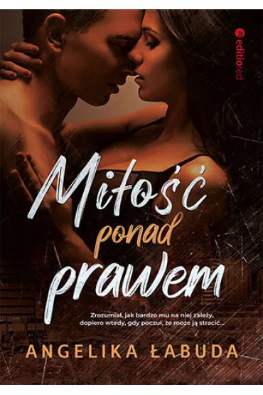 Mi�o�� ponad prawem - Angelika �abuda