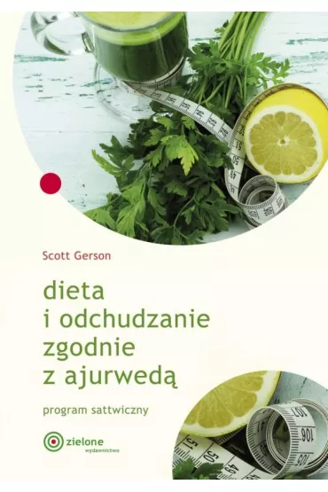 Dieta i odchudzanie zgodnie z ajurwed� - Scott Gerson