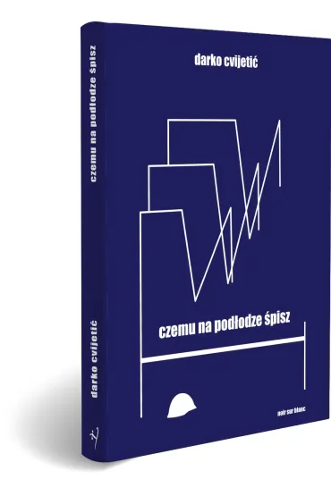 Czemu na pod�odze �pisz - Cvijetic Darko