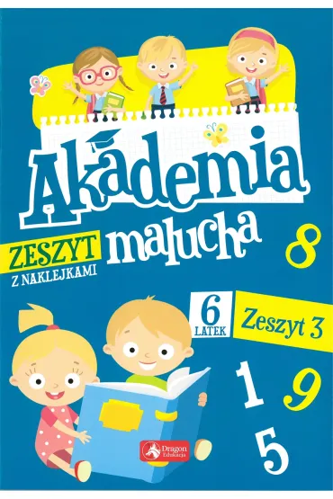 Akademia malucha dla 6-latka. Zeszyt 3