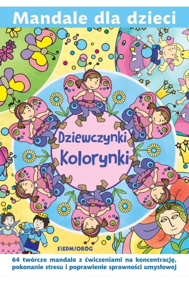 Dziewczynki Kolorynki. Mandale dla dzieci - Tamara Micha�owska, Magdalena Gawro�ska