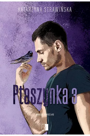 Ptaszynka 3. Bracia Davies. Tom 3 - Katarzyna Strawi�ska