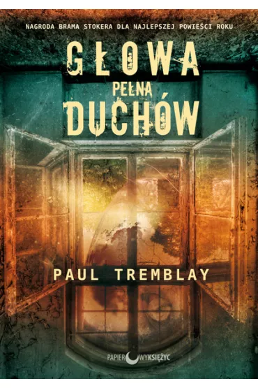 G�owa pe�na duch�w - Paul Tremblay