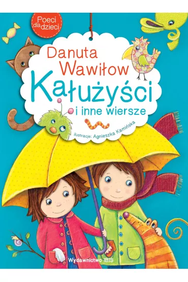 Poeci dla dzieci. Ka�u�y�ci i inne wiersze - Danuta Wawi�ow
