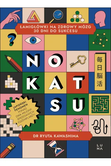Nokatsu. �amig��wki na zdrowy m�zg &ndash; 30 dni do sukcesu - Ryuta Kawashima