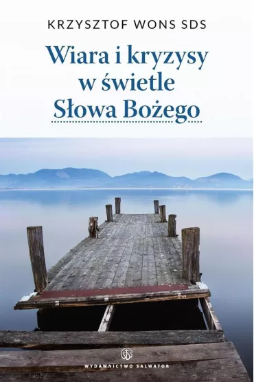 Wiara i kryzysy w �wietle S�owa Bo�ego (pocket) - Krzysztof Wons