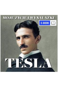 eBook Nikola Tesla. Moje ycie i wynalazki mobi epub