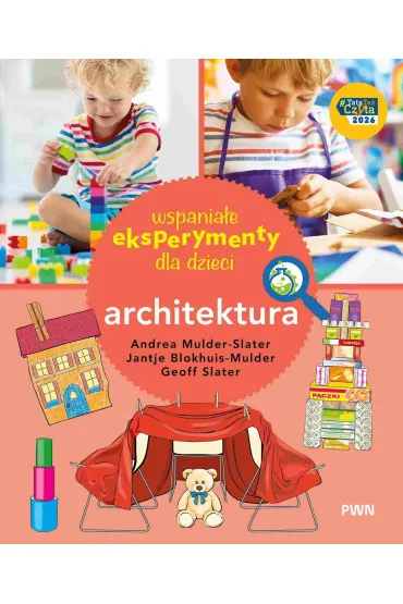 Wspania�e eksperymenty. Architektura - Andrea  Mulder-Slater, Geoff  Slater, Jantje Blokhuis-Mulder
