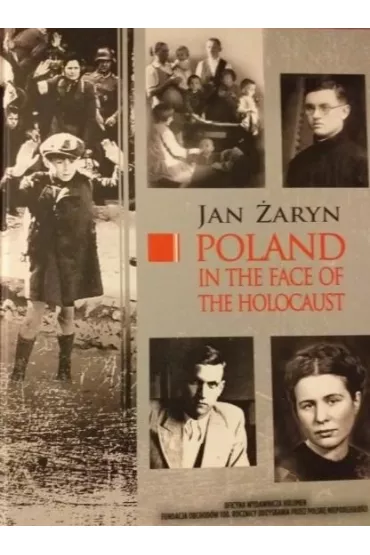 Poland in the face of the holocaust - Jan �aryn