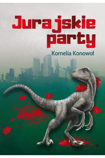Jurajskie party - Kornelia  Konowo�
