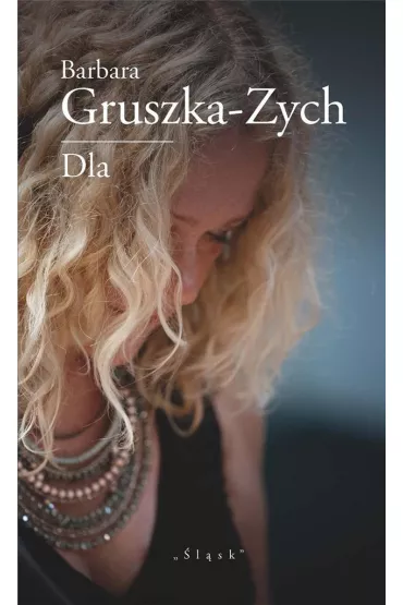 Dla - Barbara Gruszka-Zych