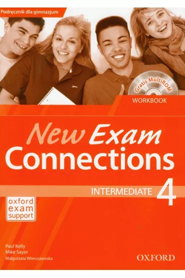 New Exam Connections. Intermediate 4. Workbook + CD - Ma�gorzata Wieruszewska, Mike Sayer, Paul Kelly