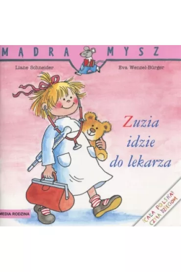 M�dra mysz - Zuzia. Zuzia idzie do lekarza - Liane Schneider