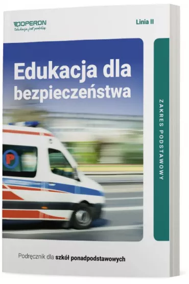 Edukacja dla bezpiecze�stwa. Podr�cznik. Zakres podstawowy. Szko�y ponadpodstawowe - Andrzej Kruczy�ski, Barbara Boniek