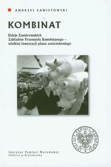 Kombinat - Andrzej Zawistowski