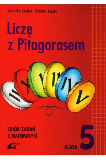 Licz� z Pitagorasem 5 Zbi�r zada� - Stefan ��ski, Wanda ��ska