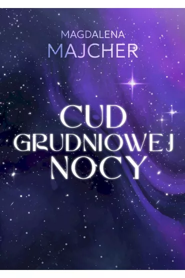 Cud grudniowej nocy - Magdalena Majcher