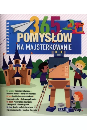 365 pomys��w na majsterkowanie - Anita Saan