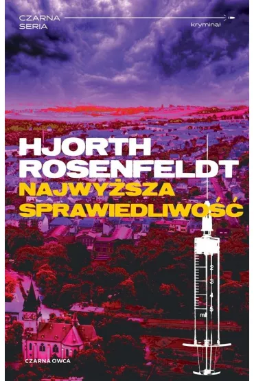 Najwy�sza sprawiedliwo��. Sebastian Bergman. Tom 6 - Hans Rosenfeldt, Michael Hjorth