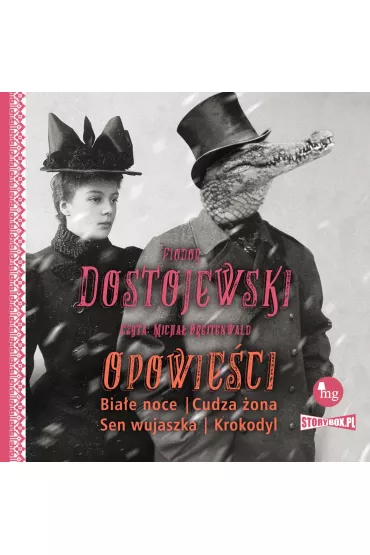 Audiobook CD MP3 Opowie�ci. Bia�e noce, Cudza �ona, Sen wujaszka, Krokodyl - Fiodor Dostojewski