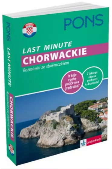 PONS Last Minute. Chorwackie rozm�wki ze s�owniczkiem - Last Minute Rozm�wki Chorwackie
