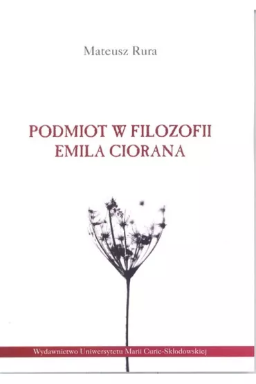 Podmiot w filozofii Emila Ciorana - Mateusz Rura