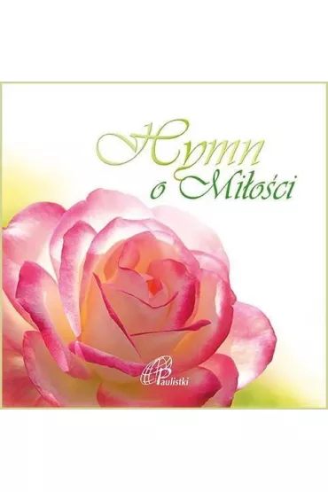 Hymn o mi�o�ci - Pawe�  �wi�ty