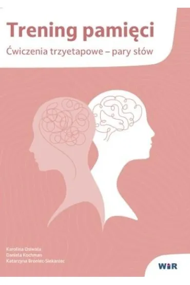 Trening pami�ci �wiczenia trzyetapowe pary s��w - Daniela Kochman, Karolina Osiwa�a, Katarzyna Broniec-Siekaniec
