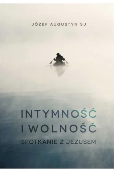 Intymno�� i wolno�� - J�zef Augustyn