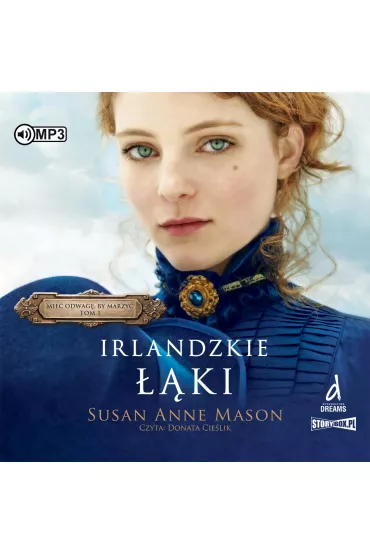 Audiobook CD MP3 Irlandzkie ��ki. Mie� odwag�, by marzy�. Tom 1 - Susan Anne Mason