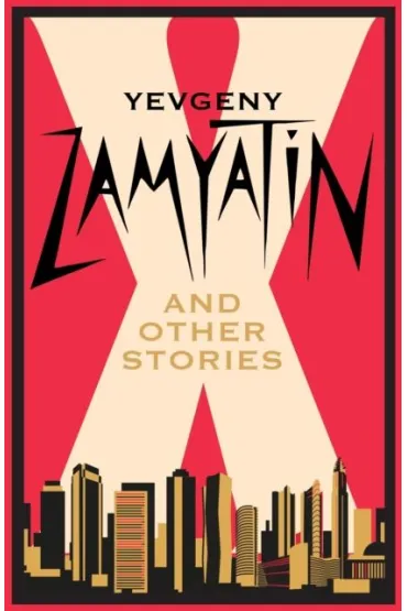 X and Other Stories - Zamyatin Yevgeny, Galya Aplin, Hugh  Aplin