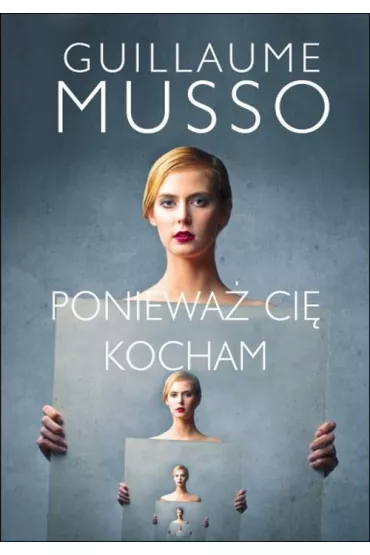 Poniewa� Ci� kocham - Guillaume Musso