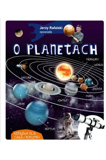 Jerzy Rafalski opowiada o planetach - Jerzy Rafalski