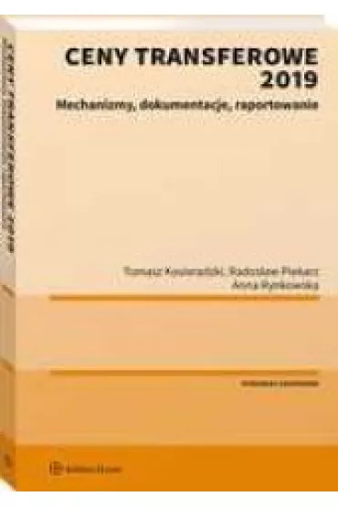Ceny transferowe 2019 - Rados�aw Piekarz, Tomasz Kosieradzki, Anna Rynkowska