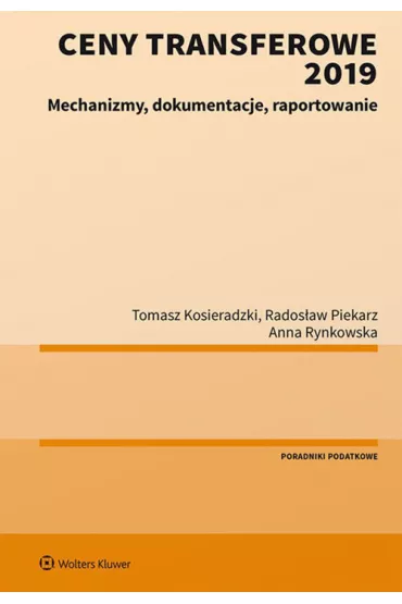 Ceny transferowe 2019 - Rados�aw Piekarz, Tomasz Kosieradzki, Anna Rynkowska